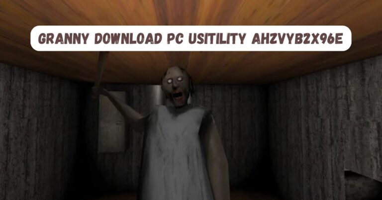 granny download pc usitility ahzvyb2x96e